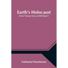 Earth's Holocaust (From "Mosses from an Old Manse")