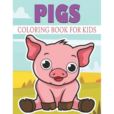 Pigs Coloring Book For Kids: Cute and unique Pigs Designs