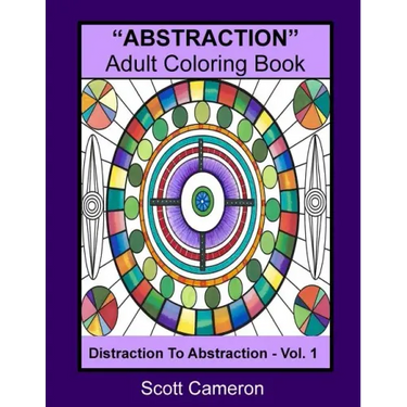 "ABSTRACTION" Adult Coloring Book: Abstraction to Distraction