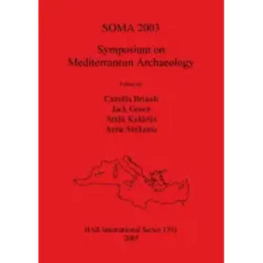 Soma 2003: Symposium on Mediterranean Archaeology