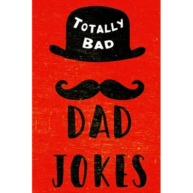 Totally Bad Dad Jokes: Funny Gift Idea