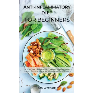 Аnti-Inflаmmаtory Diet for Beginners: The 21-Dаy Meаl Рlаn Scientificаlly Рroven to Fight Infl&#