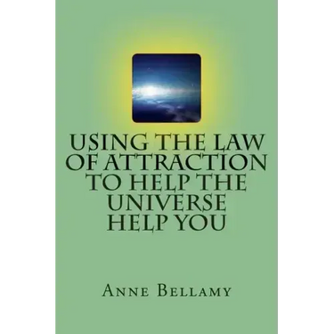 Using The Law of Attraction To Help The Universe Help You