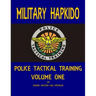 Military Hapkido: Police Tactical Training Vol. 1