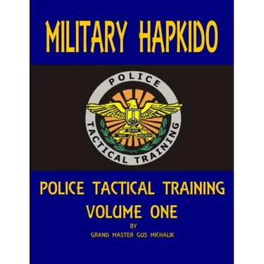 Military Hapkido: Police Tactical Training Vol. 1