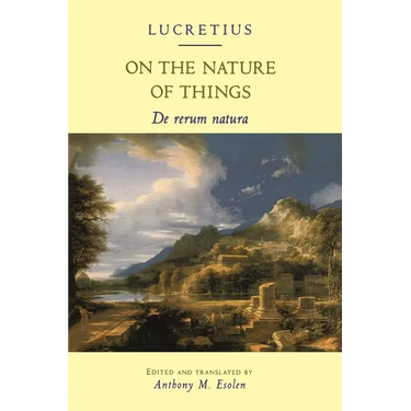 On the Nature of Things: de Rerum Natura