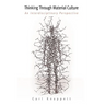 Thinking Through Material Culture: An Interdisciplinary Perspective