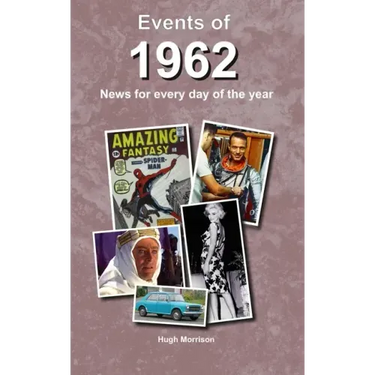 Events of 1962: news for every day of the year