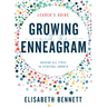 Growing with the Enneagram: Guiding All Types in Spiritual Growth
