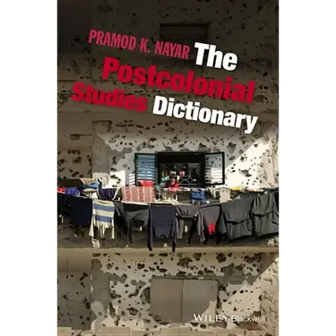 The Postcolonial Studies Dictionary