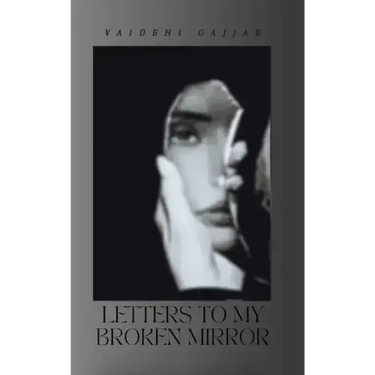 Letters to My Broken Mirror