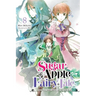 Sugar Apple Fairy Tale, Vol. 8 (Light Novel): The Silver Sugar Master and the Gray Wolf