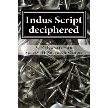 Indus Script Deciphered: Rosetta Stones, Mlecchita Vilalpa, 'meluhha Cipher'