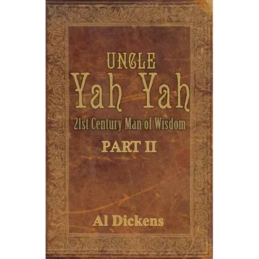 Uncle Yah Yah II: 21st Century Man of Wisdom