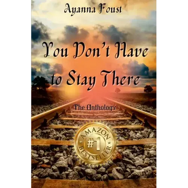 Ayanna Foust - You Don't Have to Stay There