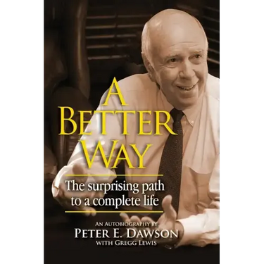 A Better Way: The surprising path to a complete life.