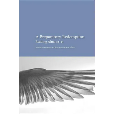 Preparatory Redemption: Reading Alma 12-13