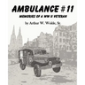 Ambulance #11 -- Memories of a WW II Veteran