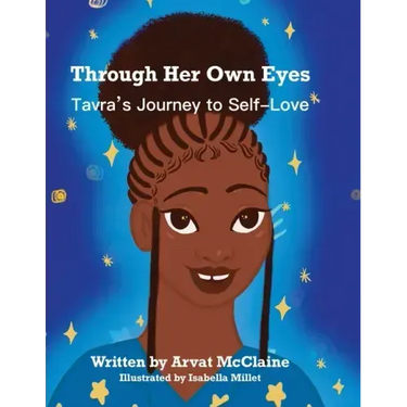 Through Her Own Eyes: Tarva's Journey to Self-Love