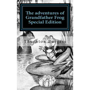 The adventures of Grandfather Frog: Special Edition