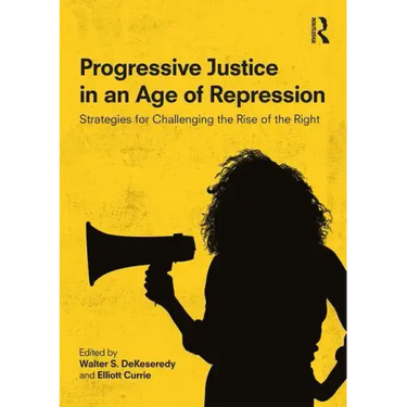 Progressive Justice in an Age of Repression: Strategies for Challenging the Rise of the Right