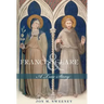 Francis and Clare: A True Story