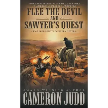 Flee The Devil and Sawyer's Quest: Two Full Length Western Novels