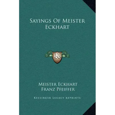 Sayings of Meister Eckhart