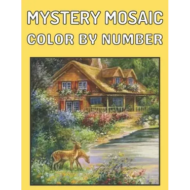 New Large Print Mystery Mosaics Color By Number: An Adults Color Quest Extreme Challenges to Complete, Pixel Art For Adults & Kids, Funny 45+ Coloring