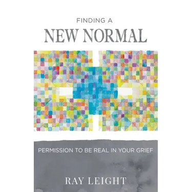 Finding A New Normal: Permission To Be Real In Your Grief