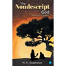 The Nondescript God: "Abstraction or Paragon?"