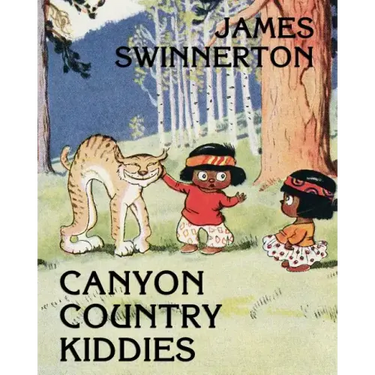 James Swinnerton's Canyon Country Kiddies