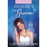Where's the Groom?: Large Print