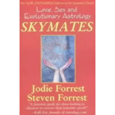Skymates: Love, Sex and Evolutionary Astrology