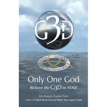 Only One God: Believe in the G3D in YOU!