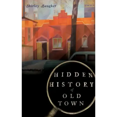 Hidden History of Old Town
