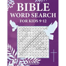 Bible Word Search for Kids 9-12: 100 Extra Large Bible Word Search Puzzles