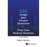 320 Single Best Answer Questions for Final Year Medical Students (Second Edition)