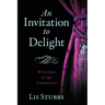 An Invitation to Delight: With God in the Tabernacle