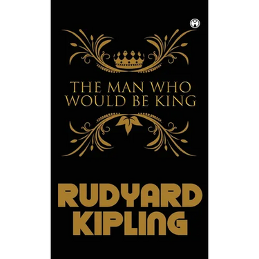 The Man Who Would Be King