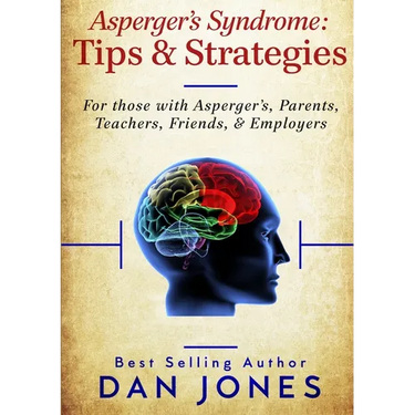 Asperger's Syndrome: Tips & Strategies