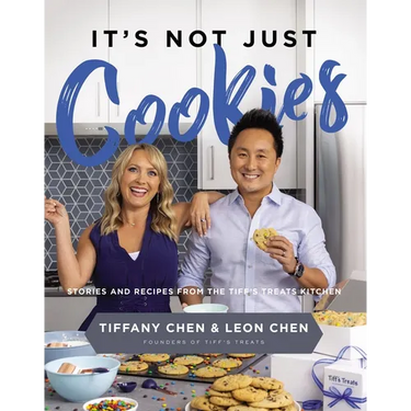 It's Not Just Cookies: Stories and Recipes from the Tiff's Treats Kitchen