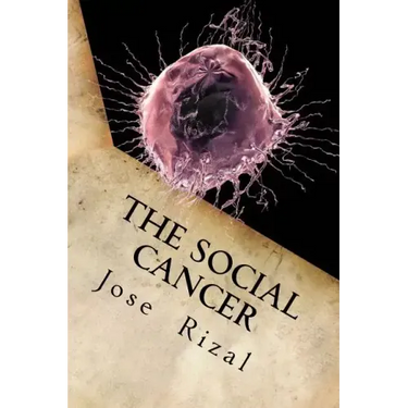The Social Cancer: A Complete English Version of Noli Me Tangere