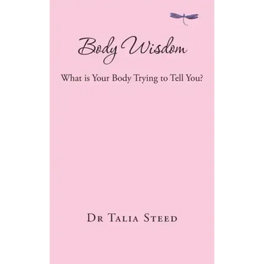 Body Wisdom: What is Your Body Trying to Tell You?