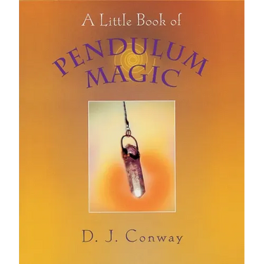 A Little Book of Pendulum Magic