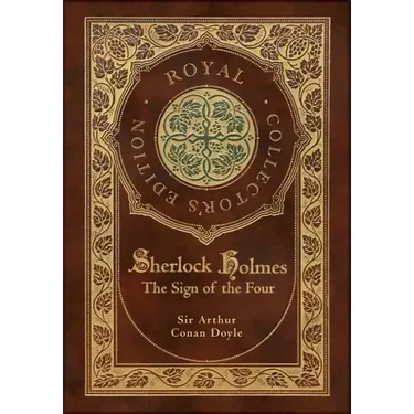 The Sign of the Four (Royal Collector's Edition) (Case Laminate Hardcover with Jacket)