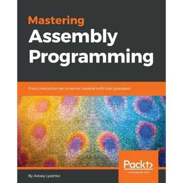 Mastering Assembly Programming: From instruction set to kernel module with Intel processor