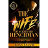 The Wife Of A Certified Henchman: An Urban Romance