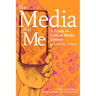 The Media and Me: A Guide to Critical Media Literacy for Young People