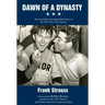 Dawn of a Dynasty: The Incredible and Improbable Story of the 1947 New York Yankees